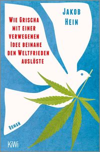 Produktbild: Wie Grischa mit einer verwegenen Idee beinahe den Weltfrieden ausl&ouml;ste
