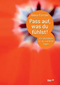 Bild vom Artikel Pass auf, was du fühlst! vom Autor Alexa Förster