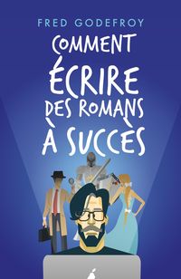 Produktbild: Comment &eacute;crire des romans &agrave; succ&egrave;s