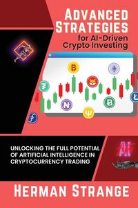 Produktbild: Advanced Strategies for AI-Driven Crypto Investing