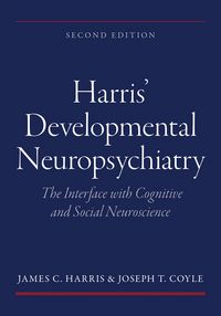 Produktbild: Harris' Developmental Neuropsychiatry: The Interface with Cognitive and Social Neuroscience