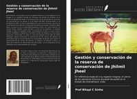 Produktbild: Gesti&oacute;n y conservaci&oacute;n de la reserva de conservaci&oacute;n de Jhilmil Jheel