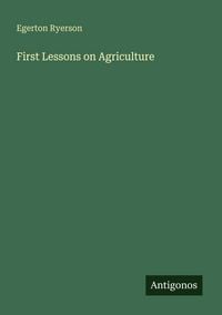 Produktbild: First Lessons on Agriculture