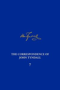 Produktbild: The Correspondence of John Tyndall, Volume 7