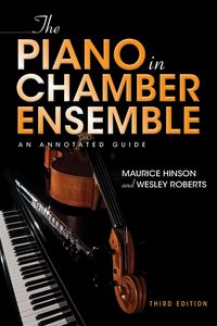 Produktbild: The Piano in Chamber Ensemble, Third Edition
