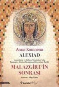 Produktbild: Alexiad - Malazgirtin Sonrasi;Anadoluda Ve Balkan Yarimadasinda Imparator Alexios Komnenos D&ouml;neminin Tarihi