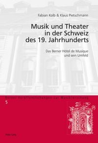 Produktbild: Musik und Theater in der Schweiz des 19. Jahrhunderts