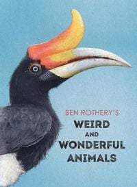 Produktbild: Ben Rothery's Weird and Wonderful Animals