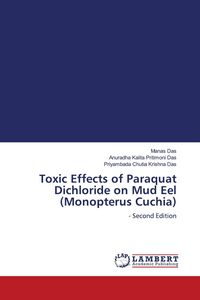 Produktbild: Toxic Effects of Paraquat Dichloride on Mud Eel (Monopterus Cuchia)