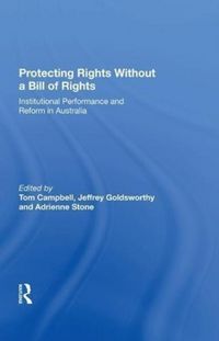 Produktbild: Goldsworthy, J: Protecting Rights Without a Bill of Rights