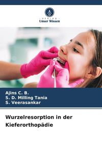Bild vom Artikel Wurzelresorption in der Kieferorthopädie vom Autor Ajins C. B.