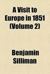 Produktbild: A Visit to Europe in 1851 (Volume 2)