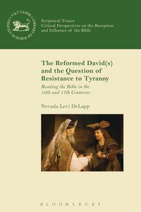 Produktbild: The Reformed David(s) and the Question of Resistance to Tyranny