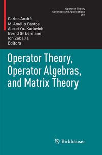 Produktbild: Operator Theory, Operator Algebras, and Matrix Theory