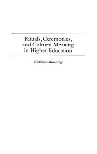 Produktbild: Rituals, Ceremonies, and Cultural Meaning in Higher Education