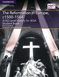 Produktbild: A/AS Level History for AQA The Reformation in Europe, c1500-1564