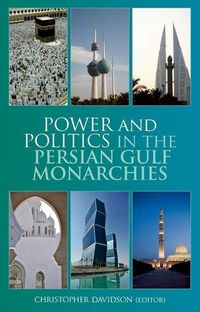 Produktbild: Power and Politics in the Persian Gulf Monarchies