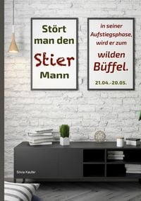 Produktbild: St&ouml;rt man den Stier Mann in seiner Aufstiegsphase, wird er zum wilden B&uuml;ffel