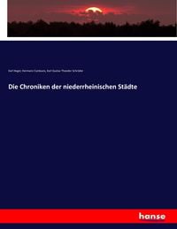 Produktbild: Die Chroniken der niederrheinischen St&auml;dte