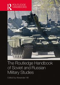 Produktbild: The Routledge Handbook of Soviet and Russian Military Studies