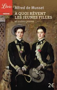 Produktbild: A quoi r&ecirc;vent les jeunes filles, et autres pi&egrave;ces