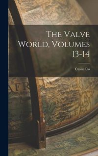 Produktbild: The Valve World, Volumes 13-14