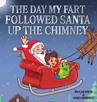 Produktbild: The Day My Fart Followed Santa Up The Chimney