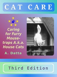 Produktbild: Cat Care: Caring for Furry Mouse-traps A.k.a. House Cats
