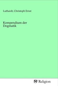 Produktbild: Kompendium der Dogmatik