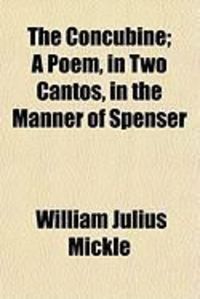 Produktbild: The Concubine; A Poem, in Two Cantos, in the Manner of Spenser