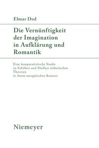 Produktbild: Die Vern&uuml;nftigkeit der Imagination in Aufkl&auml;rung und Romantik