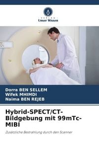Produktbild: Ben Sellem, D: Hybrid-SPECT/CT-Bildgebung mit 99mTc-MIBI