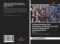 Produktbild: Understanding the Economy of Tomorrow and Future Statistical Developments Vl. 2