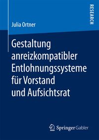 Produktbild: Gestaltung anreizkompatibler Entlohnungssysteme f&uuml;r Vorstand und Aufsichtsrat