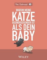 Produktbild: Warum meine Katze beeindruckender ist als dein Baby