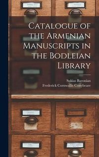Produktbild: Catalogue of the Armenian Manuscripts in the Bodleian Library