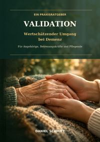 Produktbild: Validation Wertsch&auml;tzender Umgang bei Demenz