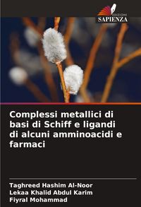 Produktbild: Complessi metallici di basi di Schiff e ligandi di alcuni amminoacidi e farmaci