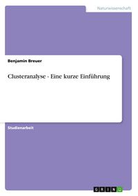 Produktbild: Clusteranalyse - Eine kurze Einf&uuml;hrung