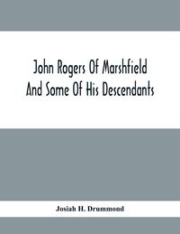 Produktbild: John Rogers Of Marshfield And Some Of His Descendants