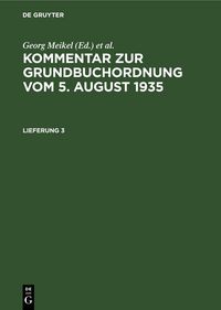 Produktbild: Kommentar zur Grundbuchordnung vom 5. August 1935. Lieferung 3