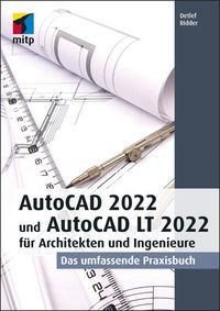 Bild vom Artikel AutoCAD 2022 und AutoCAD LT 2022 für Architekten und Ingenieure vom Autor Detlef Ridder