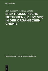 Produktbild: Spektroskopische Methoden (IR, UV/ VIS) in der organischen Chemie