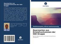 Produktbild: Quarzsorten aus Kristallvorkommen der SQC-Gruppe