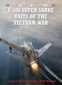 Produktbild: F-100 Super Sabre Units of the Vietnam War