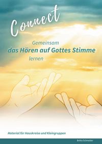 Produktbild: Connect - Gemeinsam das H&ouml;ren auf Gottes Stimme lernen