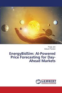 Produktbild: EnergyBidSim: AI-Powered Price Forecasting for Day-Ahead Markets