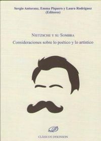 Produktbild: Nietzsche y su sombra : consideraciones sobre lo po&eacute;tico y lo art&iacute;stico