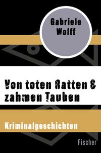 Produktbild: Von toten Ratten & zahmen Tauben