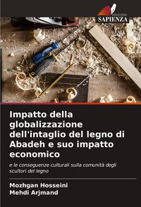 Produktbild: Impatto della globalizzazione dell'intaglio del legno di Abadeh e suo impatto economico